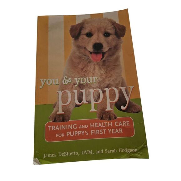 You & your puppy by James DeBitetto DVM and Sarah Hodgson - Howell book house is - Picture 1 of 6